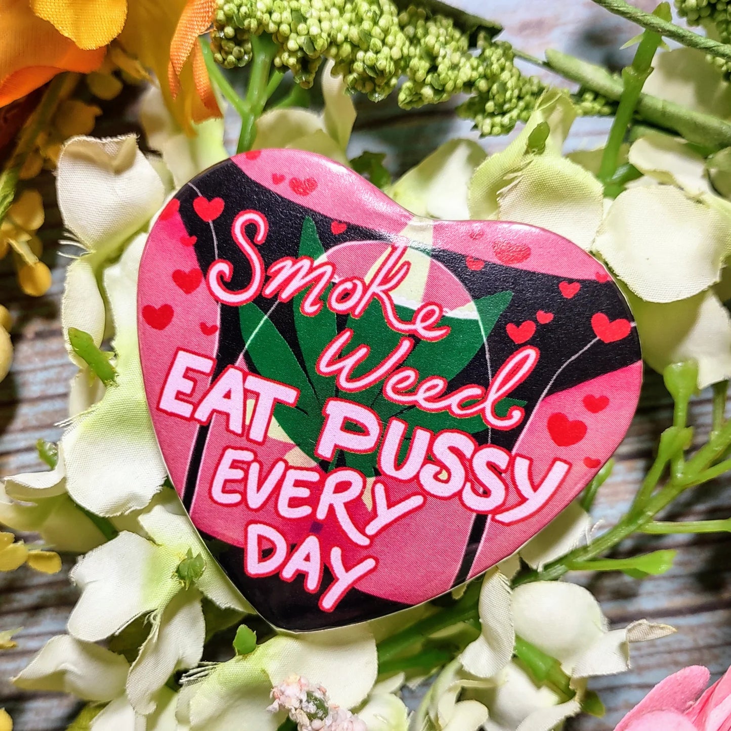 'Smoke Weed' Heart Button!
